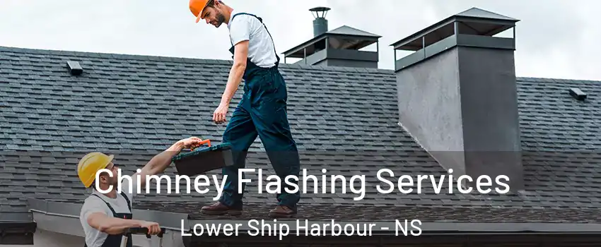 Chimney Flashing Services Lower Ship Harbour - NS