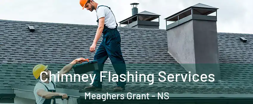 Chimney Flashing Services Meaghers Grant - NS