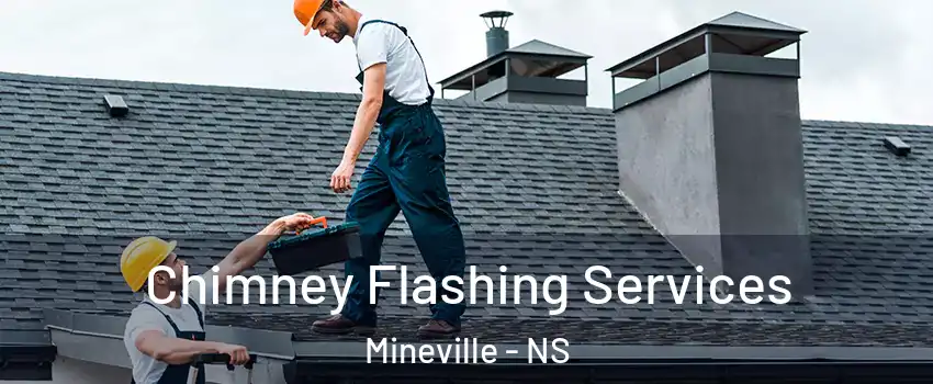 Chimney Flashing Services Mineville - NS