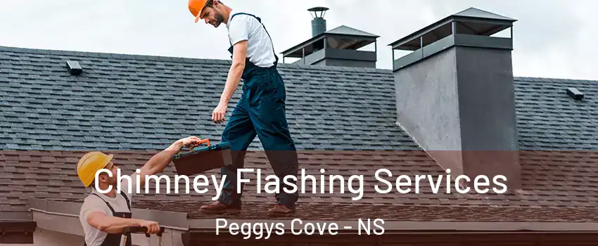 Chimney Flashing Services Peggys Cove - NS