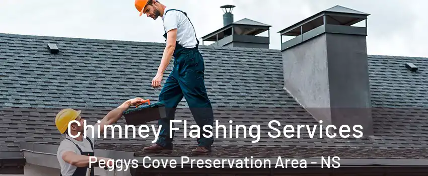 Chimney Flashing Services Peggys Cove Preservation Area - NS