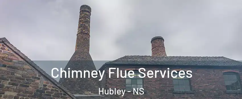  Chimney Flue Services Hubley - NS