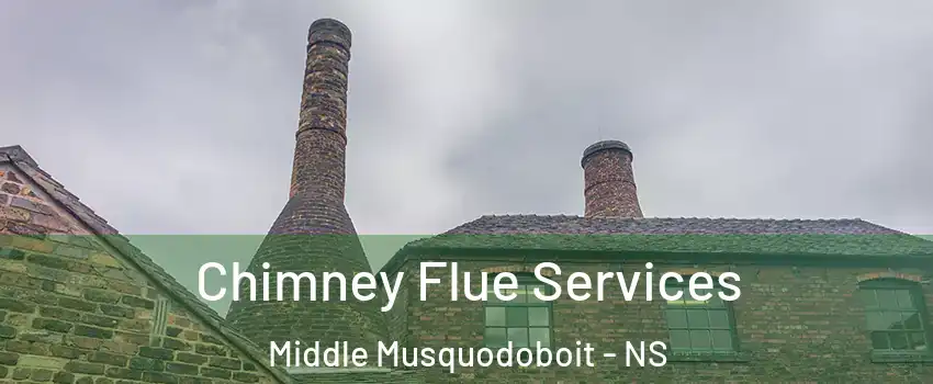  Chimney Flue Services Middle Musquodoboit - NS