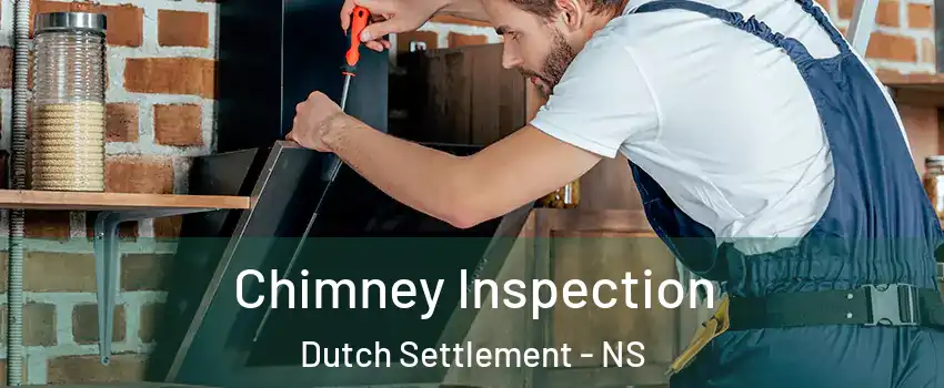  Chimney Inspection Dutch Settlement - NS