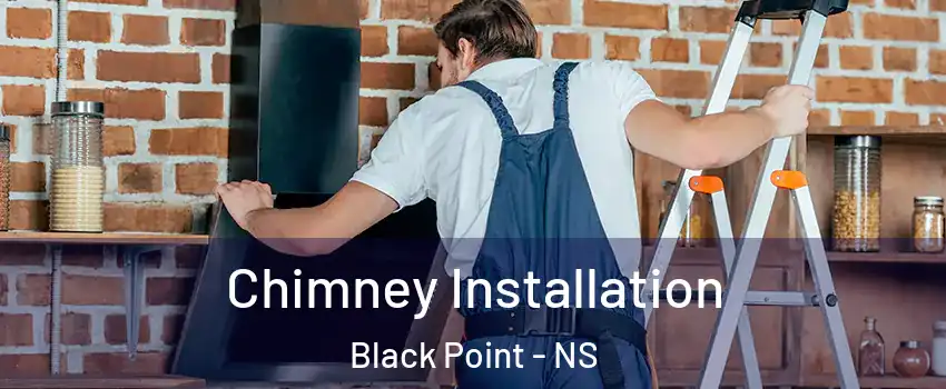  Chimney Installation Black Point - NS