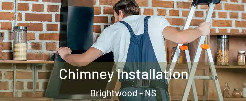  Chimney Installation Brightwood - NS