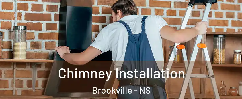  Chimney Installation Brookville - NS