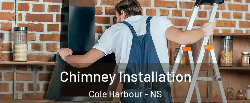  Chimney Installation Cole Harbour - NS
