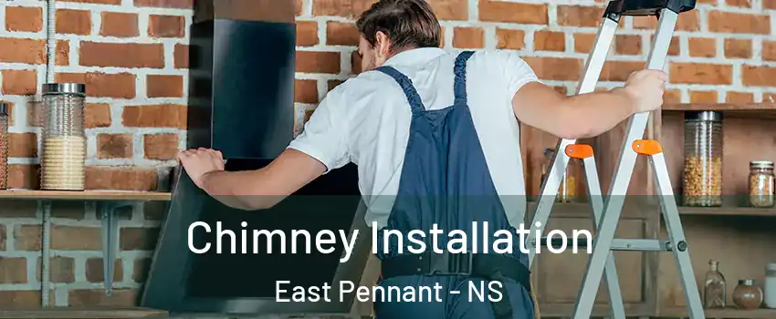  Chimney Installation East Pennant - NS