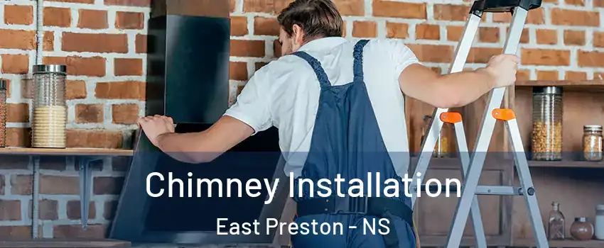  Chimney Installation East Preston - NS