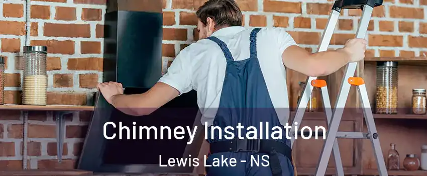  Chimney Installation Lewis Lake - NS