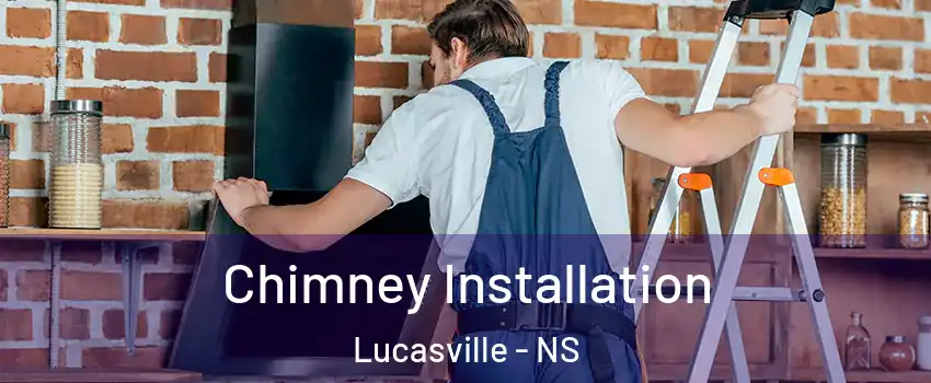  Chimney Installation Lucasville - NS