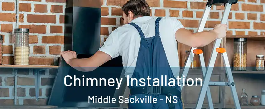  Chimney Installation Middle Sackville - NS