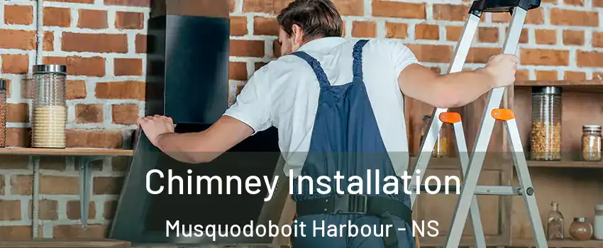  Chimney Installation Musquodoboit Harbour - NS