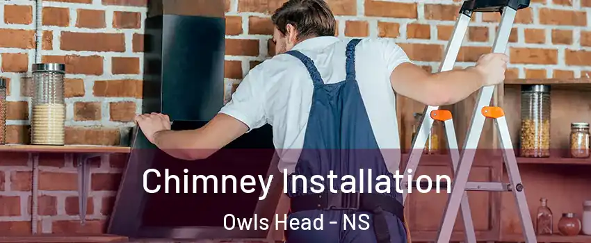  Chimney Installation Owls Head - NS