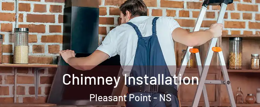  Chimney Installation Pleasant Point - NS