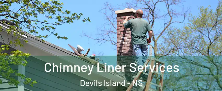  Chimney Liner Services Devils Island - NS