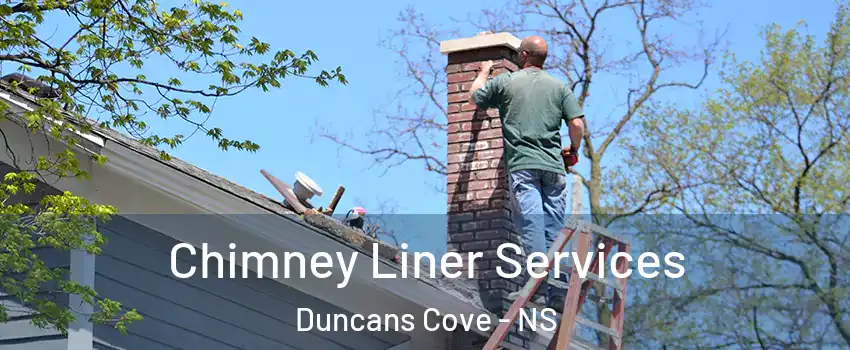  Chimney Liner Services Duncans Cove - NS