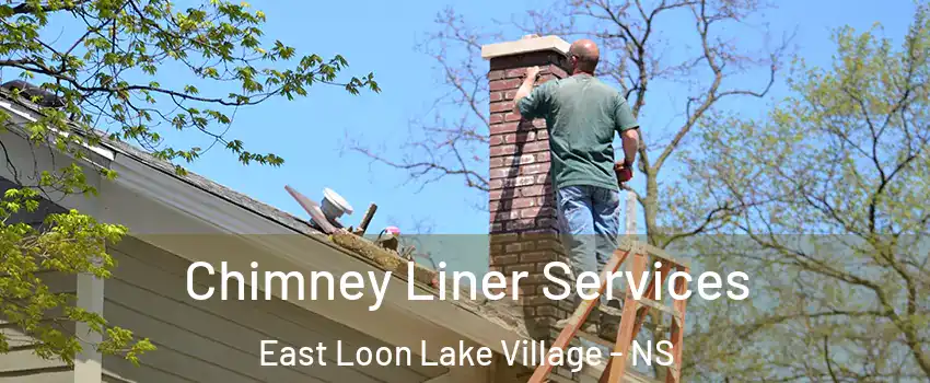  Chimney Liner Services East Loon Lake Village - NS