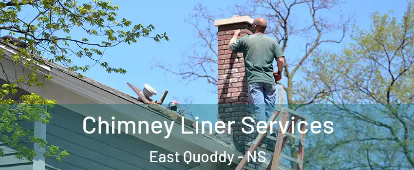  Chimney Liner Services East Quoddy - NS