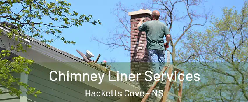  Chimney Liner Services Hacketts Cove - NS