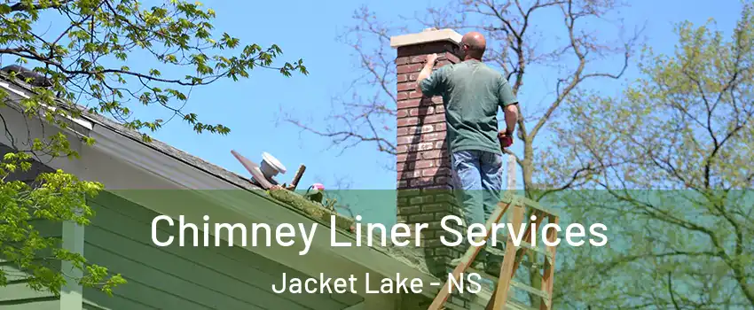  Chimney Liner Services Jacket Lake - NS