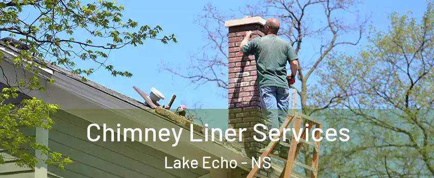  Chimney Liner Services Lake Echo - NS