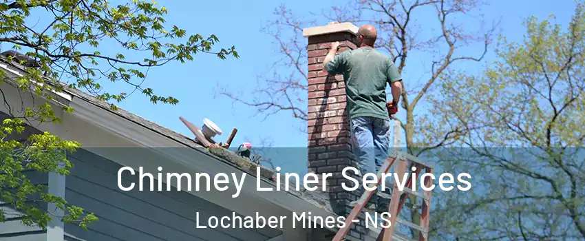  Chimney Liner Services Lochaber Mines - NS