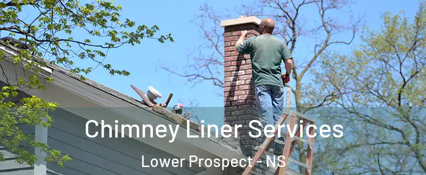  Chimney Liner Services Lower Prospect - NS
