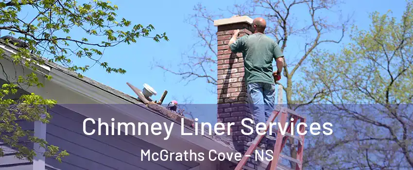  Chimney Liner Services McGraths Cove - NS