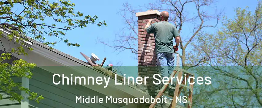 Chimney Liner Services Middle Musquodoboit - NS