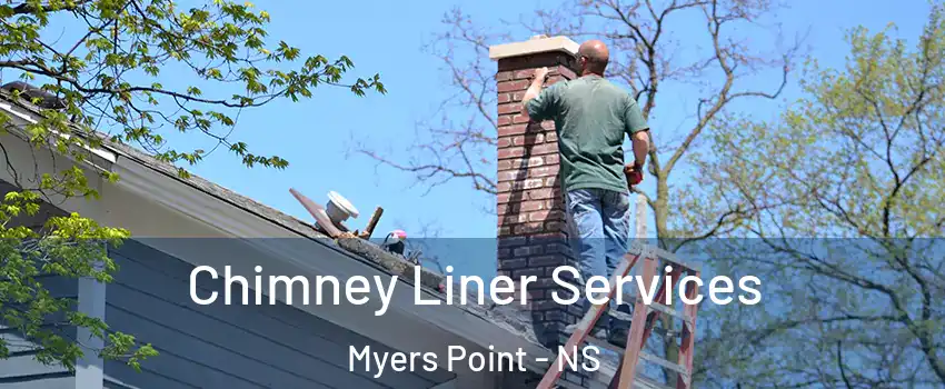  Chimney Liner Services Myers Point - NS