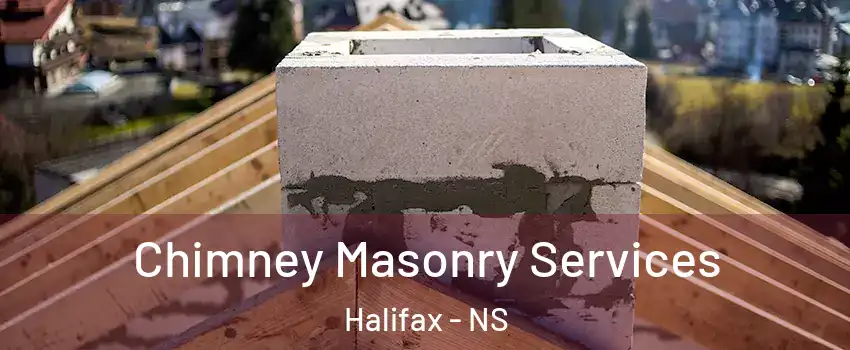  Chimney Masonry Services Halifax - NS