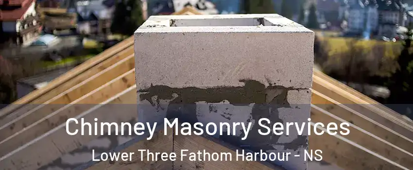  Chimney Masonry Services Lower Three Fathom Harbour - NS