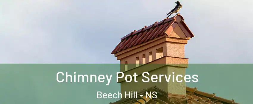  Chimney Pot Services Beech Hill - NS