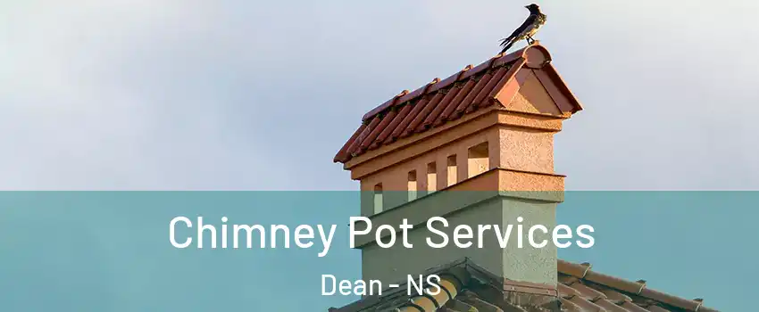  Chimney Pot Services Dean - NS
