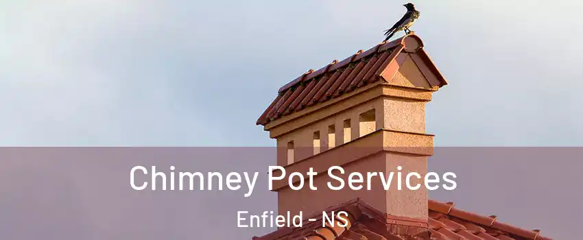  Chimney Pot Services Enfield - NS