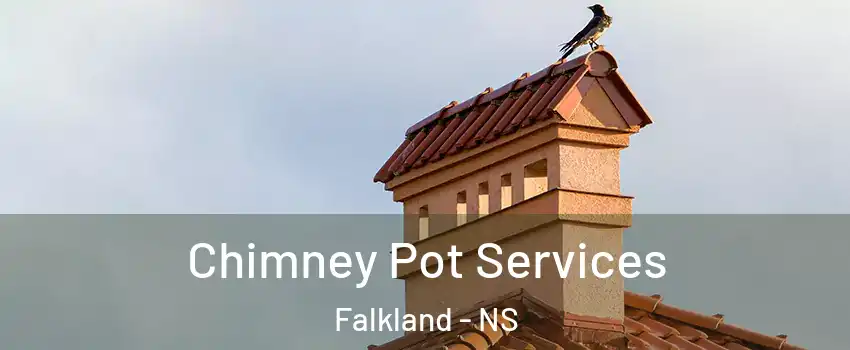 Chimney Pot Services Falkland - NS