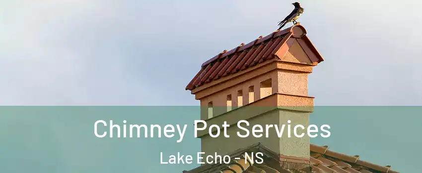  Chimney Pot Services Lake Echo - NS