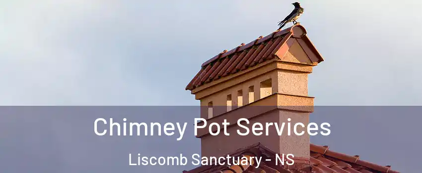  Chimney Pot Services Liscomb Sanctuary - NS
