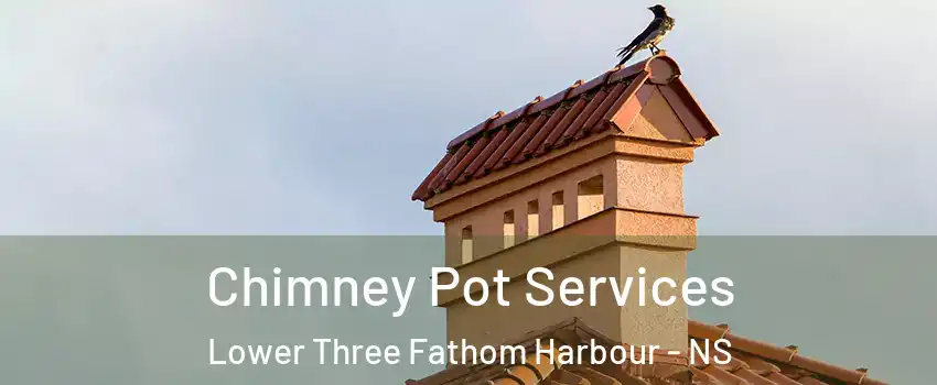  Chimney Pot Services Lower Three Fathom Harbour - NS