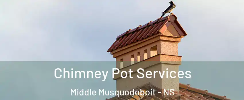  Chimney Pot Services Middle Musquodoboit - NS
