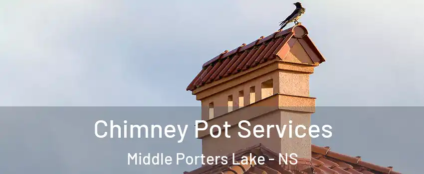  Chimney Pot Services Middle Porters Lake - NS