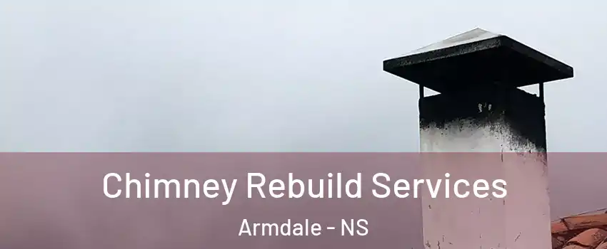  Chimney Rebuild Services Armdale - NS