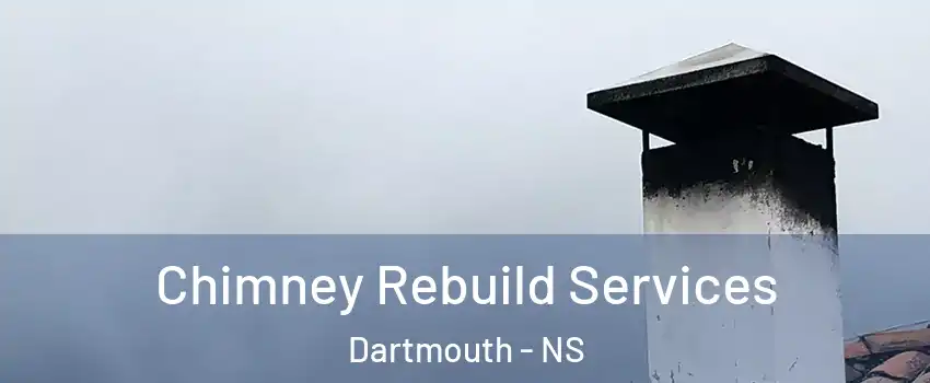  Chimney Rebuild Services Dartmouth - NS