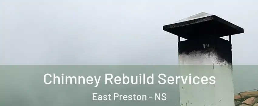  Chimney Rebuild Services East Preston - NS