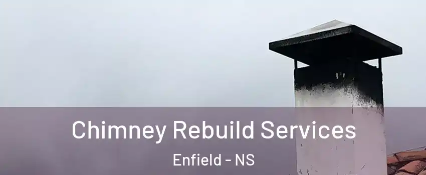  Chimney Rebuild Services Enfield - NS