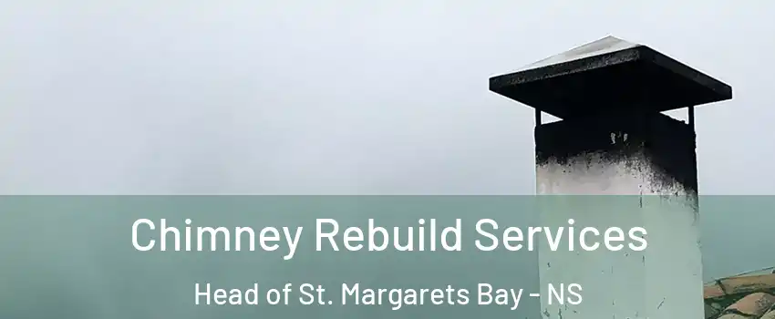  Chimney Rebuild Services Head of St. Margarets Bay - NS