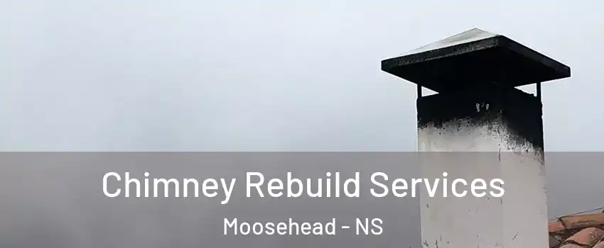  Chimney Rebuild Services Moosehead - NS