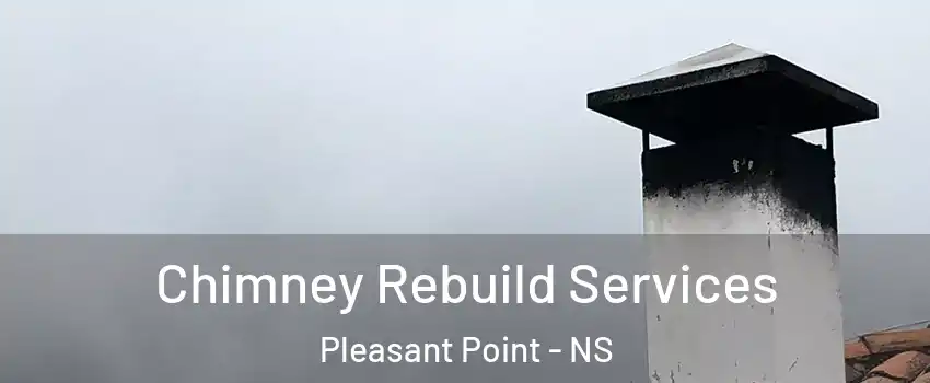  Chimney Rebuild Services Pleasant Point - NS